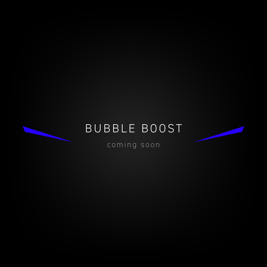 Coming soon: Bubble Boost
