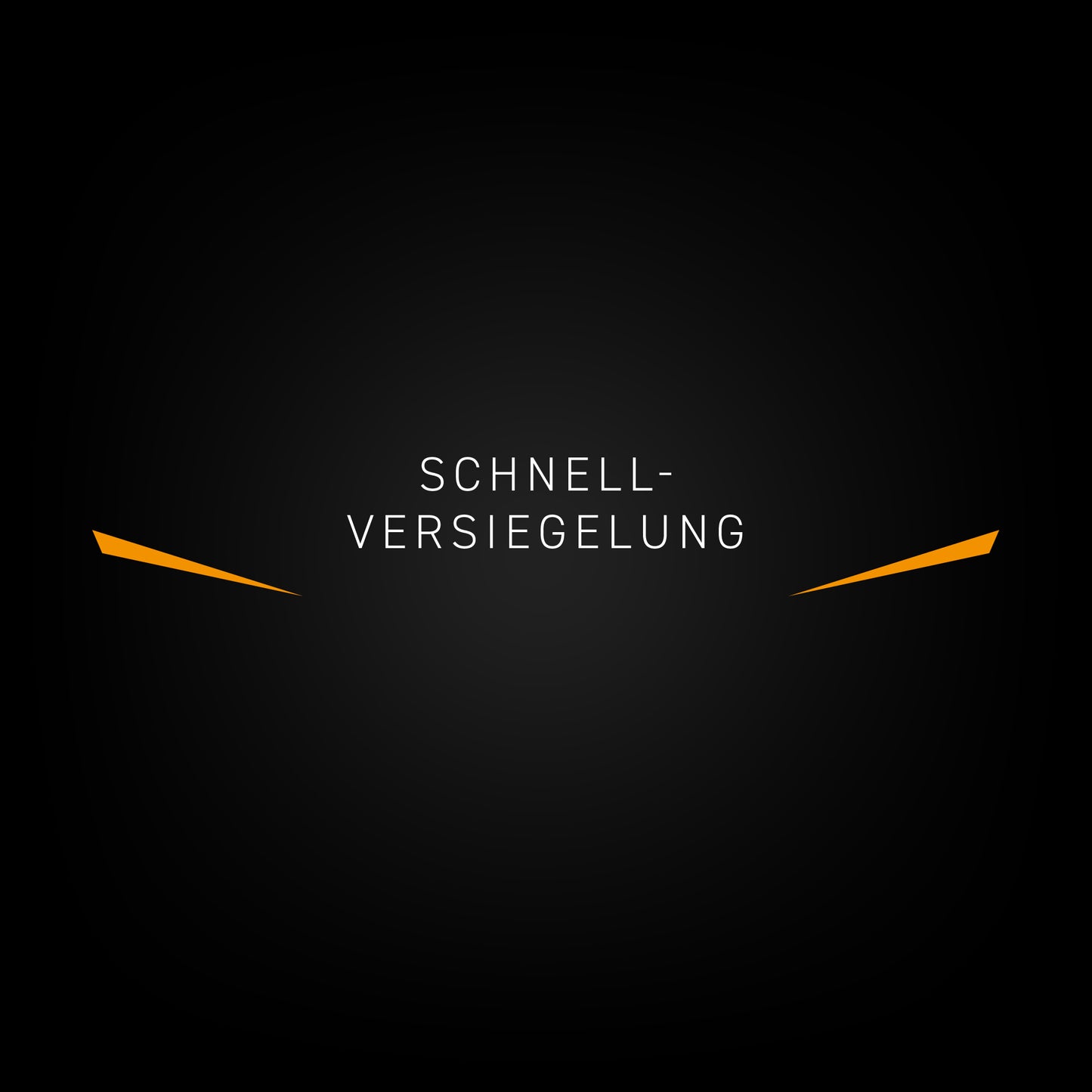 Schnellversiegelung